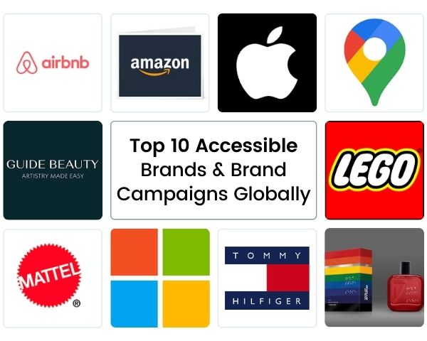 Top 10 Accessible Brands & Brand Campaigns Globally