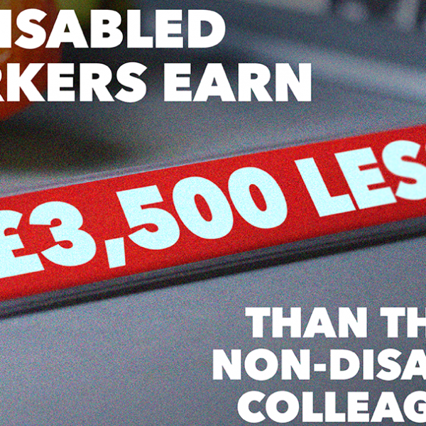 Disabled workers earn nearly £3500 a year less than non-disabled employees